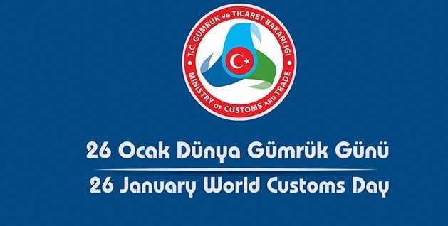 26 Ocak Dünya Gümrük Günü Kutlu Olsun...